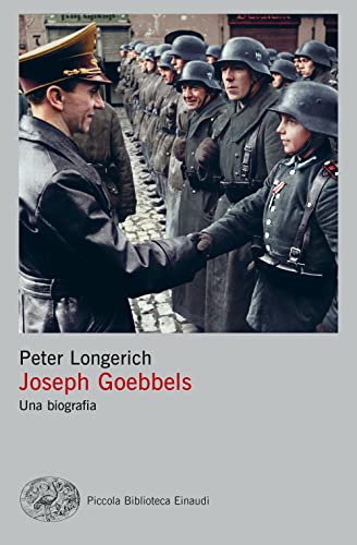 Goebbels. Una biografia (Piccola biblioteca Einaudi. Big) von Einaudi